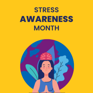 Our Top Tips for Stress Awareness Month