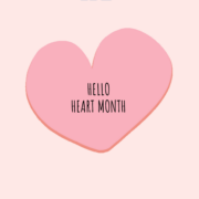 Embracing Heart Health: February, the Month of the Heart